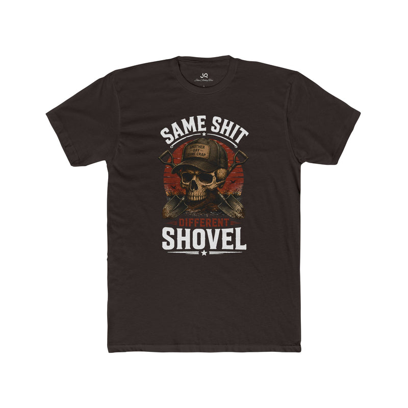 Same S*** Different Shovel Unisex Tee