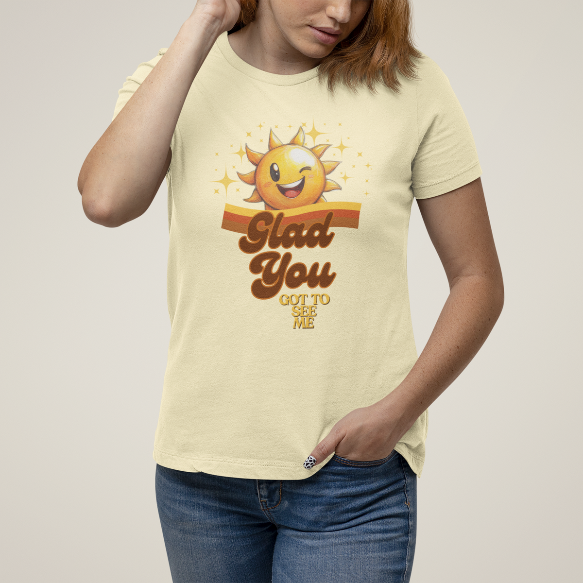 Glad You Got to See Me Unisex Tee