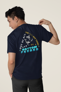 Load image into Gallery viewer, Don&#39;t Be a Bottom Feeder Unisex Tee

