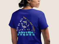Load image into Gallery viewer, Don&#39;t Be a Bottom Feeder Unisex Tee
