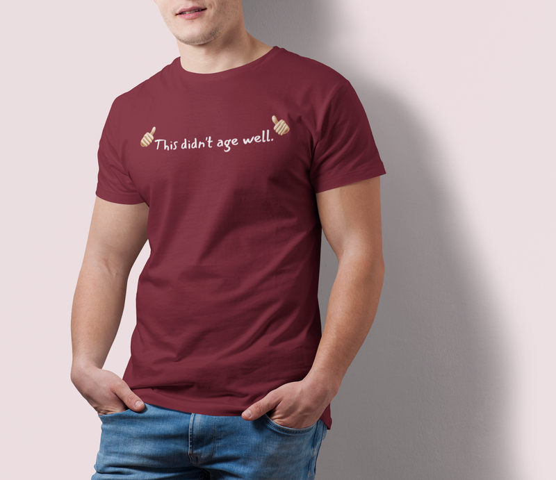 This Didn't Age Well Unisex Tee