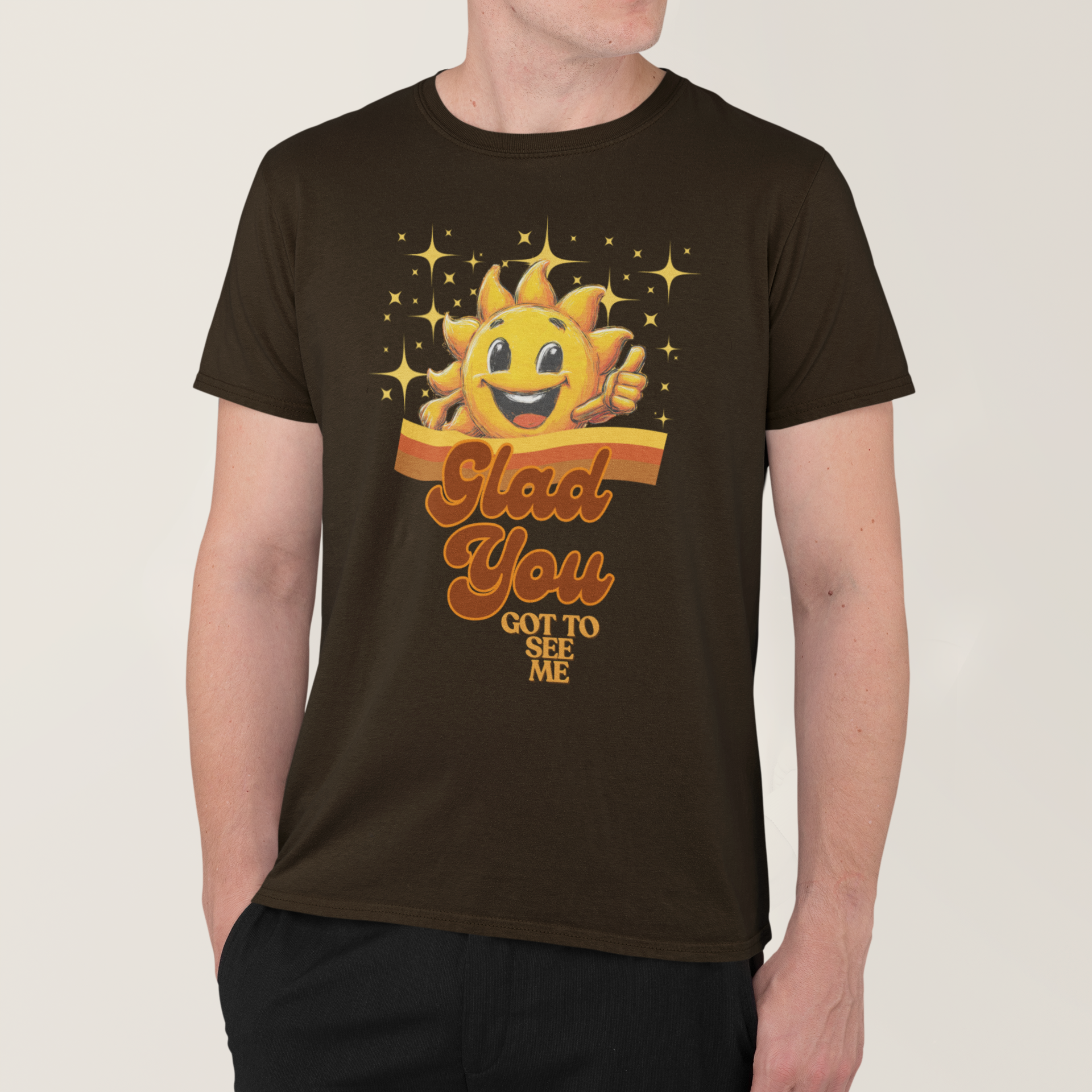 Glad You Got to See Me Unisex Tee