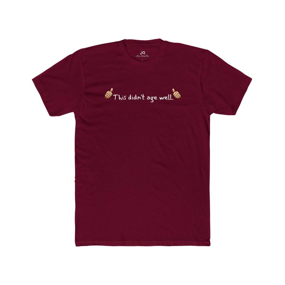 This Didn't Age Well Unisex Tee