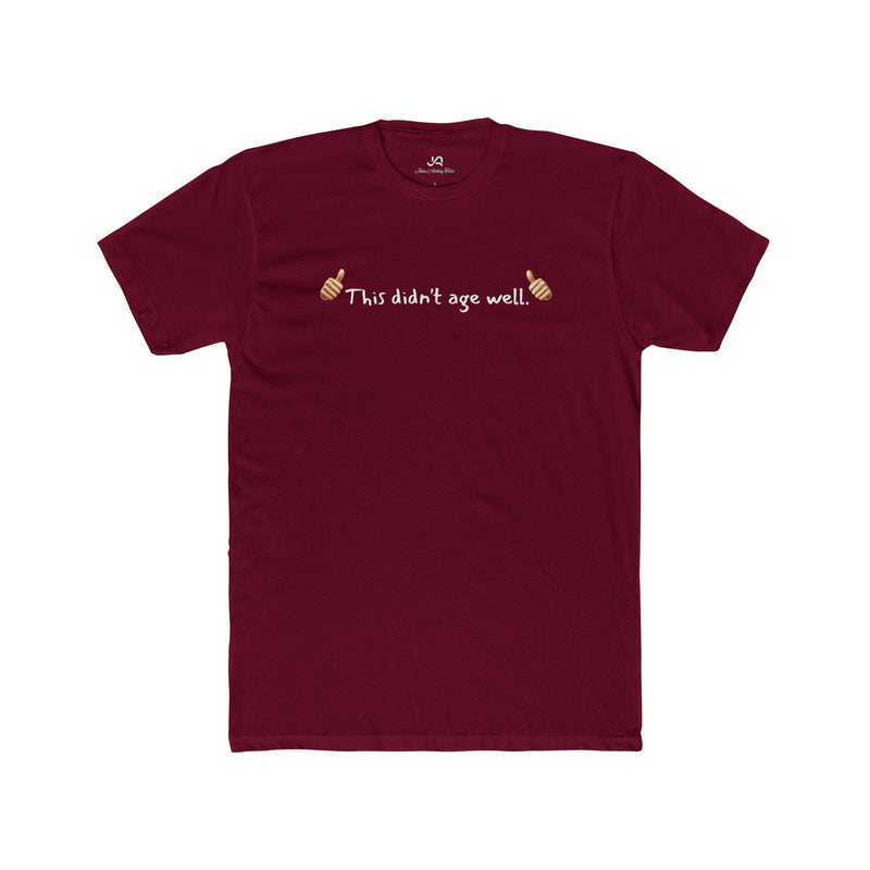 This Didn't Age Well Unisex Tee