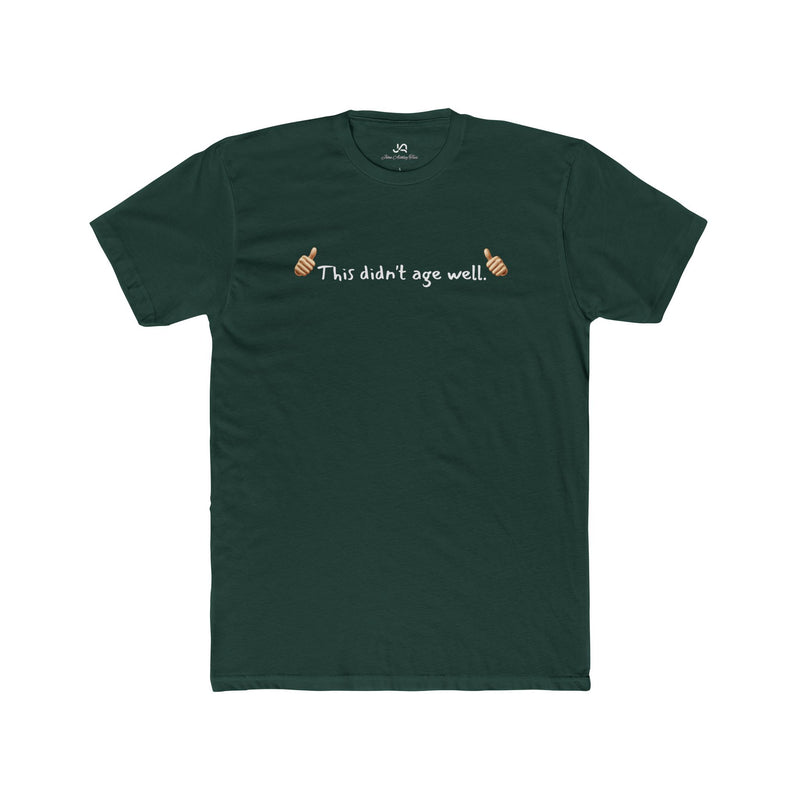 This Didn't Age Well Unisex Tee
